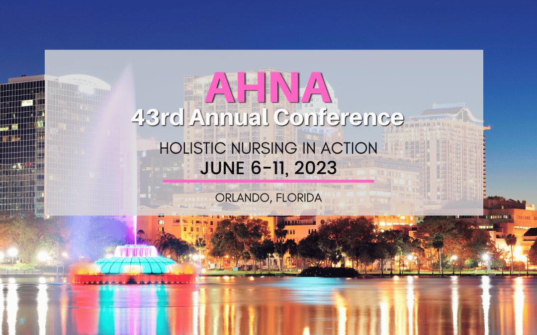 AHNA Holistic Nursing In Action Conference 2023