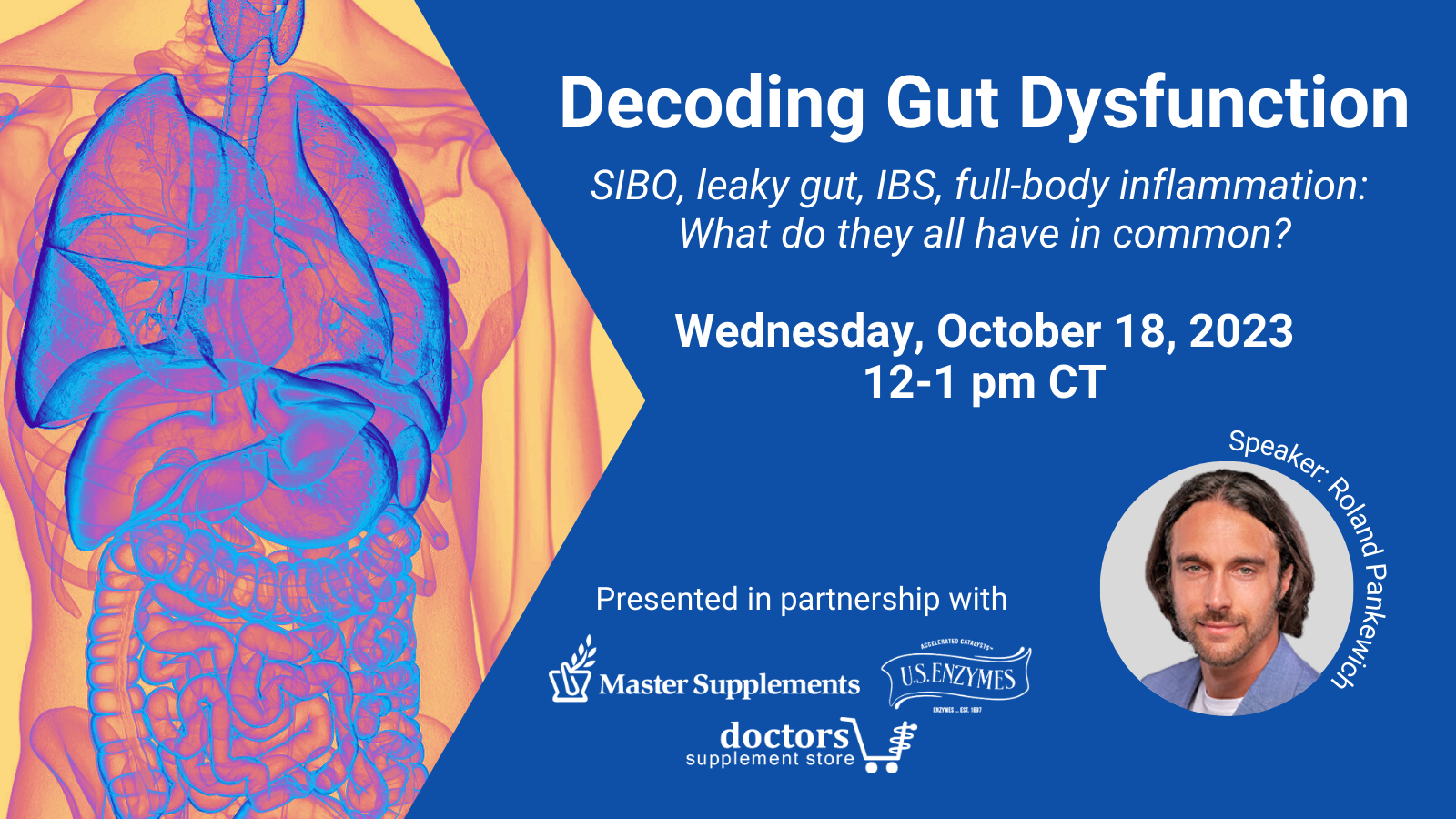 Decoding Gut Dysfunction - SIBO, leaky gut, IBS, full-body inflammation: What do they all have in common?