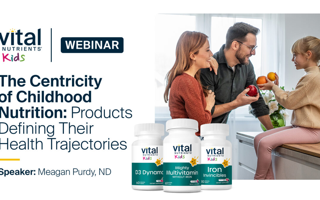 WEBINAR: The Centricity of Childhood Nutrition – Products defining their Health Trajectories