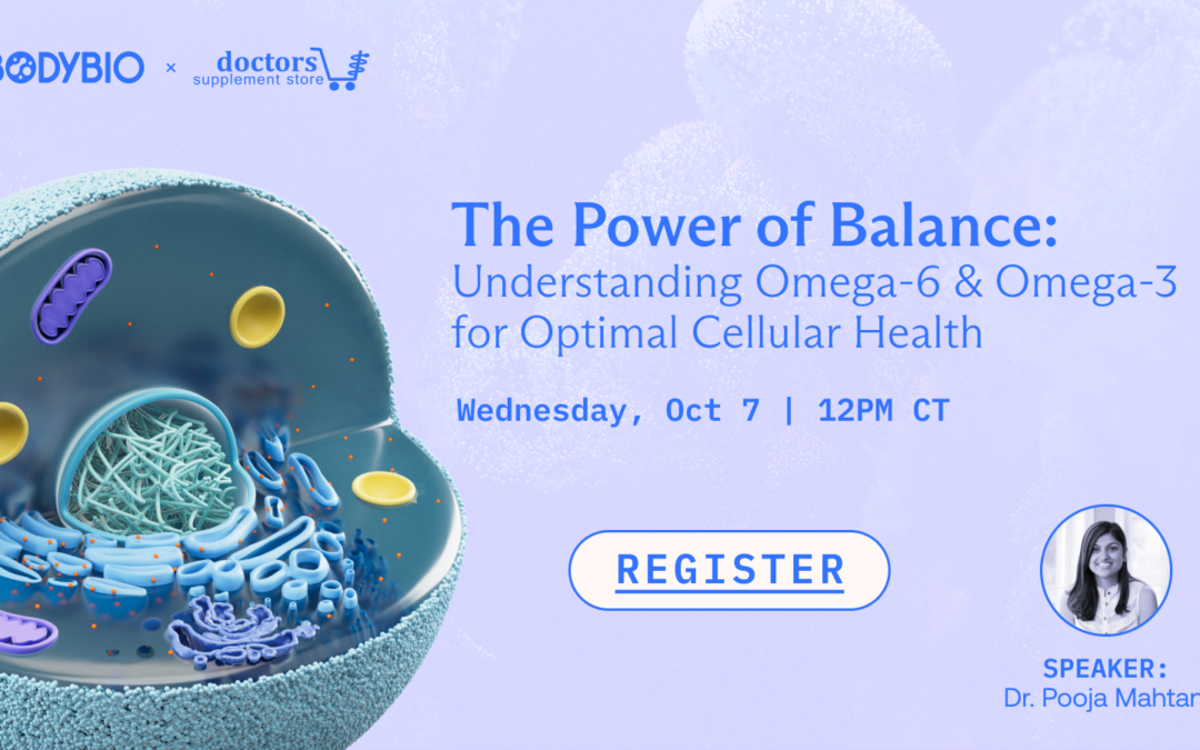 The Power of Balance: Understanding Omega-6 & Omega-3 for Optimal Cellular Health