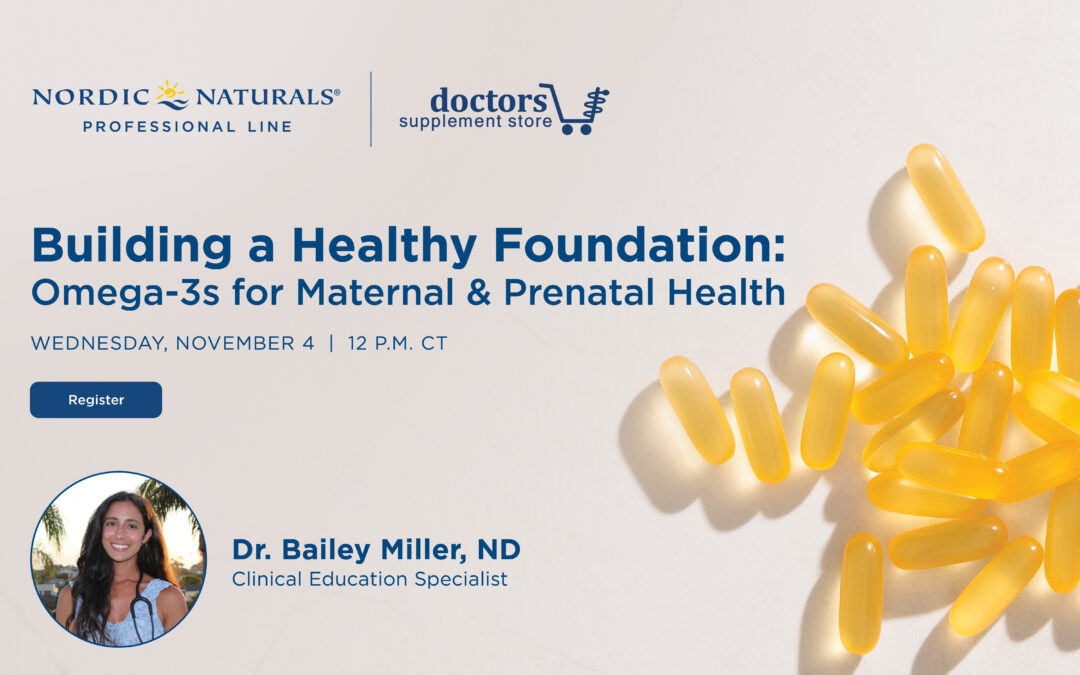 WEBINAR – Building a Healthy Foundation: Omega-3s for Maternal & Prenatal Health